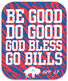 Be Good Do Good Bills Sticker