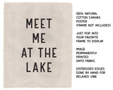 Meet Me At The Lake Canvas Poster, Hanging Wall Tarp Art 