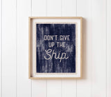 DON’T GIVE UP THE SHIP WALL ART