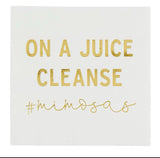 ON A JUICE CLEANSE COCKTAIL NAPKIN