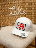 I PEE IN THE LAKE TRUCKER HAT