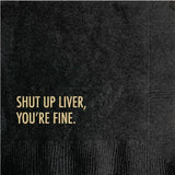 SHUT UP LIVER COCKTAIL NAPKINS