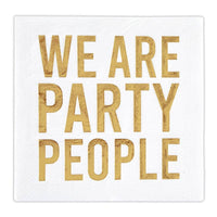 WE ARE PARTY PEOPLE COCKTAIL NAPKINS