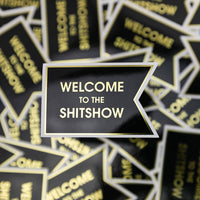 Welcome To The Shitshow - Black Flag - Vinyl Sticker