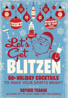 LET'S GET BLITZEN COCKTAIL BOOK