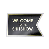 Welcome To The Shitshow - Black Flag - Vinyl Sticker