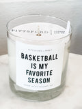 BASKETBALL IS MY FAVORITE SEASON CANDLE